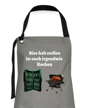Lade das Bild in den Galerie-Viewer, Grillschürze - Bier kalt stellen ist auch irgendwie Kochen