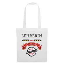Lade das Bild in den Galerie-Viewer, Jutebeutel: Lehrerin weil Superheldin kein offizieller Beruf ist - Weiß