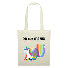 Lade das Bild in den Galerie-Viewer, Jutebeutel mit Einhorn und Spruch: ich muss GAR NIX - Natur