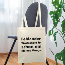 Lade das Bild in den Galerie-Viewer, Jutebeutel mit Spruch: Fehlender Wortschatz ist schon ein kleines Mango. - Natur
