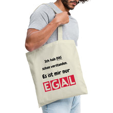 Lade das Bild in den Galerie-Viewer, Jutebeutel mit Spruch: Ich hab das schon verstanden. Es ist mir nur EGAL. - Natur
