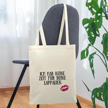 Lade das Bild in den Galerie-Viewer, Jutebeutel mit Spruch: Ich hab keine Zeit für deine Lappalien - Natur
