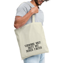 Lade das Bild in den Galerie-Viewer, Jutebeutel mit Spruch: Verwirre mich nicht mit deinen Fakten - Natur