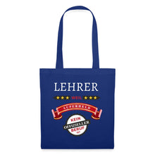Lade das Bild in den Galerie-Viewer, Stoffbeutel: Lehrer weil Superheld kein offizieller Beruf ist - Royalblau