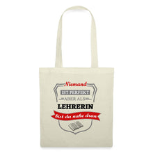 Lade das Bild in den Galerie-Viewer, Stoffbeutel: Niemand ist perfekt aber als Lehrerin bist du nahe dran - Natur