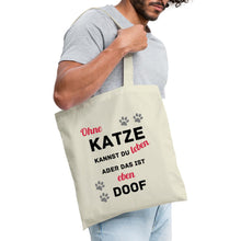 Lade das Bild in den Galerie-Viewer, Stoffbeutel - Ohne Katze kannst du leben aber das ist eben doof - Natur