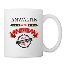 Lade das Bild in den Galerie-Viewer, Tasse - Anwältin weil Superheldin kein offizieller Beruf ist - weiß