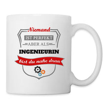 Lade das Bild in den Galerie-Viewer, Tasse - Niemand ist perfekt aber als Ingenieurin bist du nahe dran - weiß