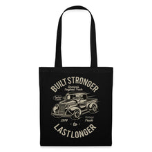 Lade das Bild in den Galerie-Viewer, Vintage Stoffbeutel Built Stronger Last Longer - Schwarz