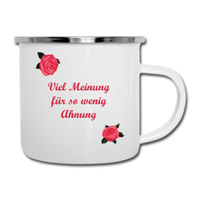 Lade das Bild in den Galerie-Viewer, Emaille-Tasse - Viel Meinung für so wenig Ahnung - Weiß