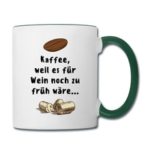 Lade das Bild in den Galerie-Viewer, Kaffetasse - Kaffee, weil es für Wein noch zu früh wäre - Weiß/Dunkelgrün