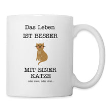 Lade das Bild in den Galerie-Viewer, Katzentasse - Das Leben ist besser mit einer Katze - white