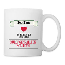 Lade das Bild in den Galerie-Viewer, Kollegen Tasse - Das Beste an meinem Job sind meine durchgeknallten Kollegen - white