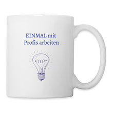 Lade das Bild in den Galerie-Viewer, Kollegen-Tasse - Einmal mit Profis arbeiten... - white