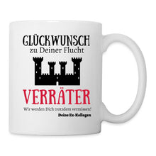 Lade das Bild in den Galerie-Viewer, Kollegen Tasse - Glückwunsch zu Deiner Flucht. Wir werden Dich trotzdem vermissen! - white