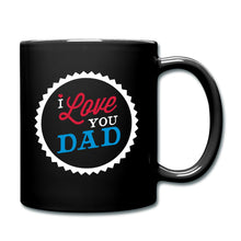 Lade das Bild in den Galerie-Viewer, Papa Tasse - Vatertag - I love you dad - Schwarz