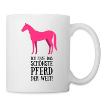 Lade das Bild in den Galerie-Viewer, Pferde Tasse - Ich habe das schönste Pferd der Welt - white