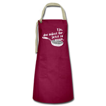 Lade das Bild in den Galerie-Viewer, Kochschürze - das müsst ihr jetzt so essen - Burgunderrot / Sandfarben