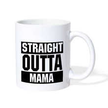 Lade das Bild in den Galerie-Viewer, Straight outta Mama - Mama Tasse - Weiß