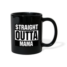 Lade das Bild in den Galerie-Viewer, Straight outta Mama - Mama Tasse Schwarz - Schwarz