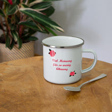 Lade das Bild in den Galerie-Viewer, Emaille-Tasse - Viel Meinung für so wenig Ahnung - Weiß
