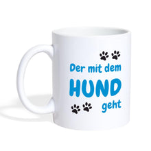Lade das Bild in den Galerie-Viewer, Tasse - Der mit dem Hund geht - white