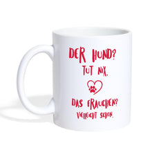 Lade das Bild in den Galerie-Viewer, Tasse - Der Hund? Tut nix. Das Frauchen vielleicht schon. - white