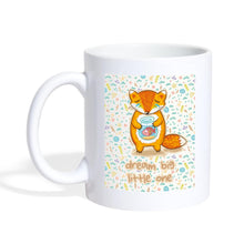 Lade das Bild in den Galerie-Viewer, Fuchs Tasse - dream big little one - white