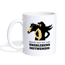 Lade das Bild in den Galerie-Viewer, Tasse mit Pferd - Pferde sind wie Luft - Überlebensnotwendig - white