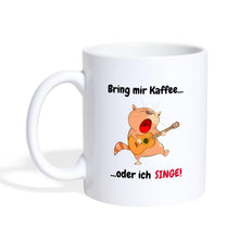 Lade das Bild in den Galerie-Viewer, Katzentasse - Bring mir Kaffee - oder ich SINGE! - white