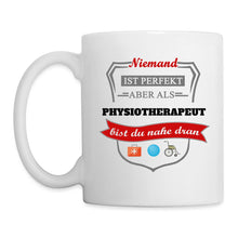 Lade das Bild in den Galerie-Viewer, Tasse - Niemand ist perfekt aber als Physiotherapeut bist du nahe dran - weiß