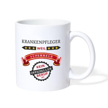 Lade das Bild in den Galerie-Viewer, Tasse - Krankenpfleger weil Superheld kein offizieller Beruf ist - weiß