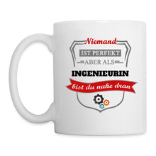 Lade das Bild in den Galerie-Viewer, Tasse - Niemand ist perfekt aber als Ingenieurin bist du nahe dran - weiß
