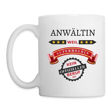 Lade das Bild in den Galerie-Viewer, Tasse - Anwältin weil Superheldin kein offizieller Beruf ist - weiß