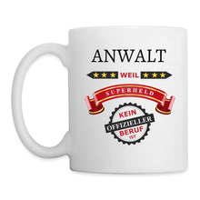 Lade das Bild in den Galerie-Viewer, Tasse - Anwalt weil Superheld kein offizieller Beruf ist - weiß