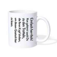 Lade das Bild in den Galerie-Viewer, Tasse - Einfach herrlich! Nun gehörst auch Du zu den... - weiß