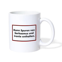 Lade das Bild in den Galerie-Viewer, Tasse - Kann Spuren von Sarkasmus und Ironie enthalten. - weiß