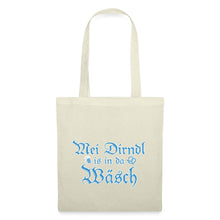 Lade das Bild in den Galerie-Viewer, Stoffbeutel - Mei Dirndl is in da Wäsch - Natur
