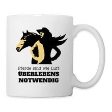 Lade das Bild in den Galerie-Viewer, Tasse mit Pferd - Pferde sind wie Luft - Überlebensnotwendig - white