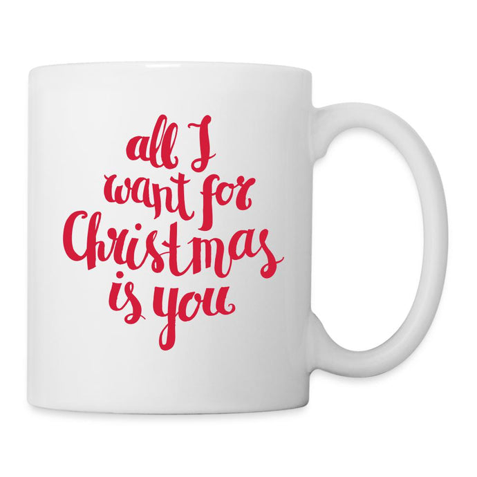Weihnachten - All I want for Christmas is you - Weiß
