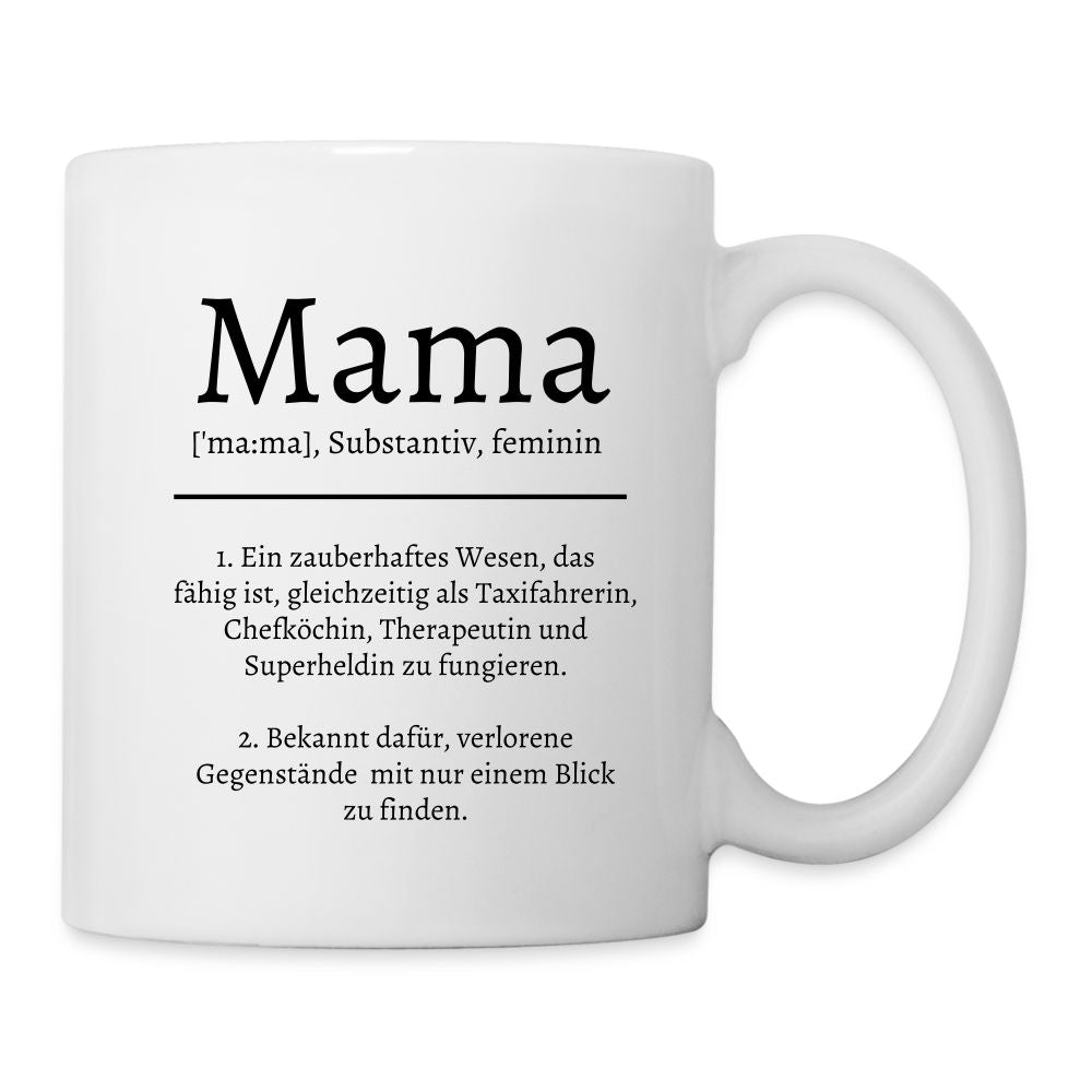 Mama Tasse - Definition Mama - weiß