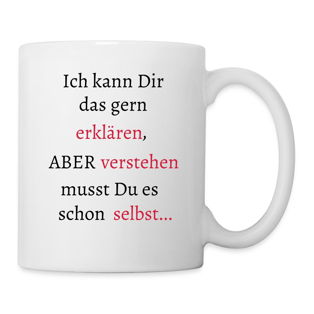 Spruch-Tasse erklären & verstehen – lustiges Geschenk