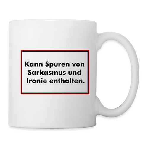 Tasse - Kann Spuren von Sarkasmus und Ironie enthalten. - weiß